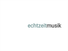 Tablet Screenshot of echtzeitmusik.de